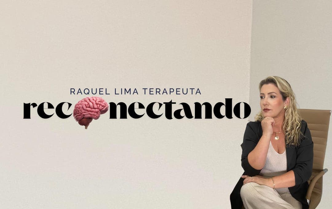 RECONECTANDO: O Poder do Perdão e a Transformação pela Terapia – Por Raquel Lima Terapeuta